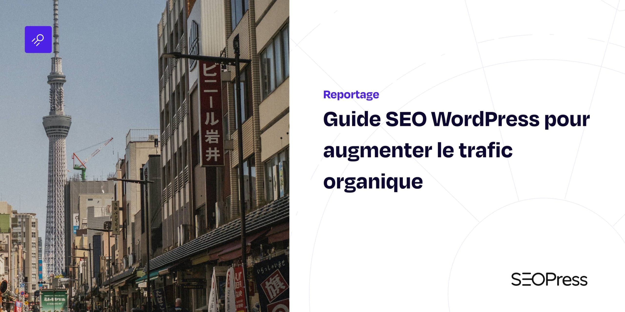 Guide SEO WordPress pour augmenter le trafic organique - SEOPress
