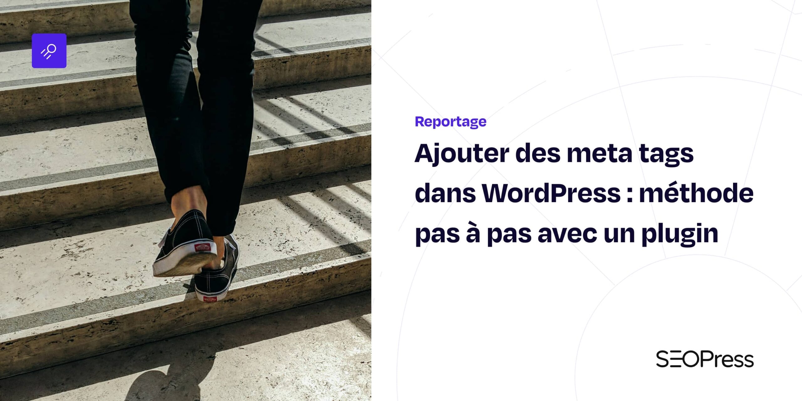 Ajouter des meta tags dans WordPress : méthode pas à pas avec un plugin ...