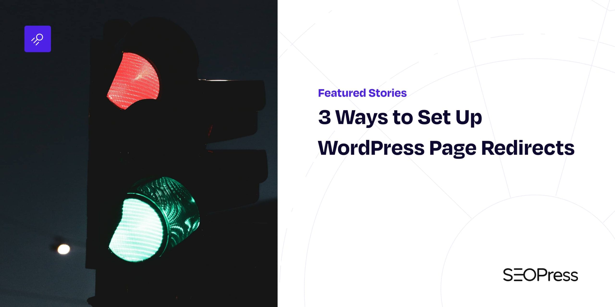 3 Ways to Set Up WordPress Page Redirects - SEOPress
